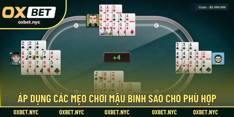 Áp dụng các mẹo chơi mậu binh sao cho phù hợp