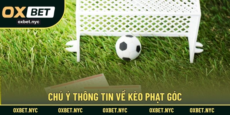 Chú ý thông tin về kèo phạt góc