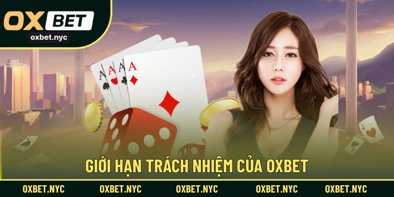 Giới hạn trách nhiệm của OXBET