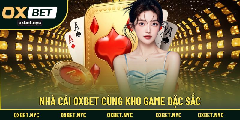 Đầu tư lớn của nhà cái OXBET với kho game phong phú