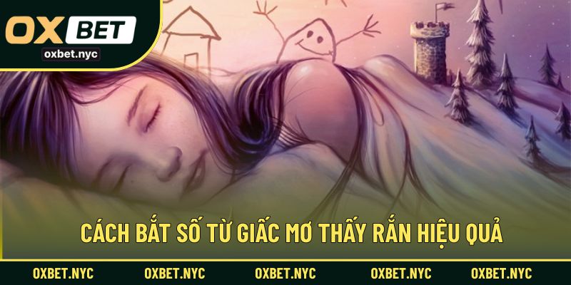 Mẹo bắt số hiệu quả từ giấc mộng thấy rắn dành cho người chơi