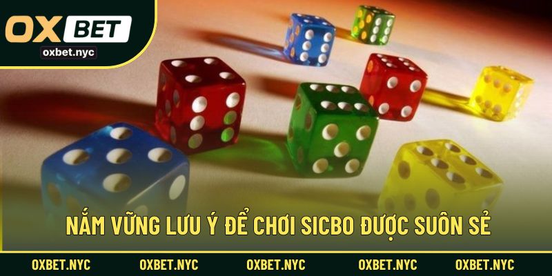 Nắm vững lưu ý để chơi sicbo được suôn sẻ