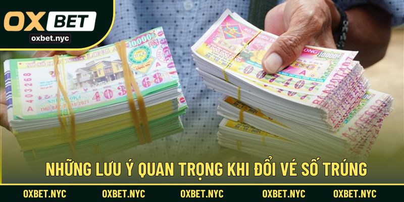 Những điều cần biết để tránh rủi ro khi đi đổi vé số trúng thưởng