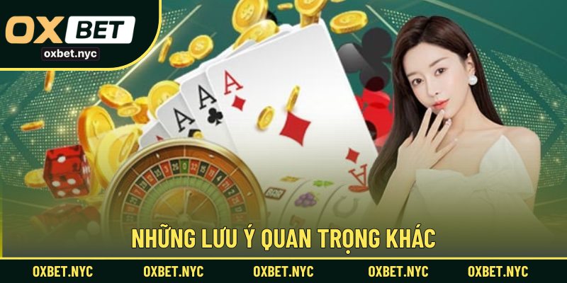 Những lưu ý quan trọng khác