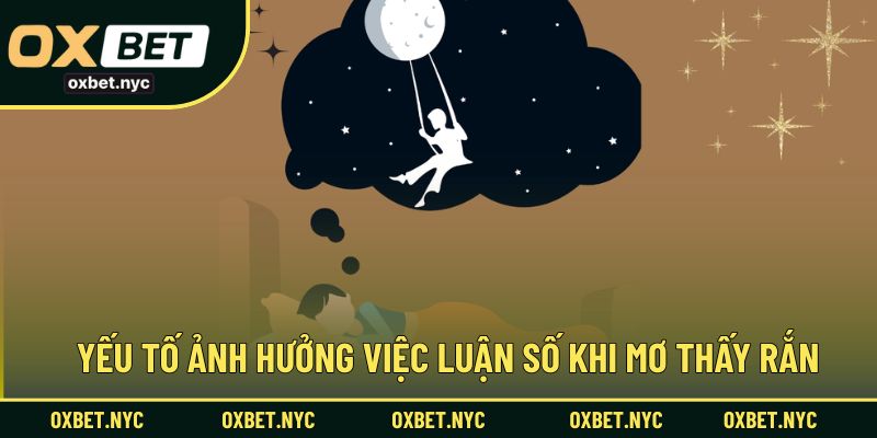 Những yếu tố quan trọng cần xét khi luận số từ giấc mơ thấy rắn