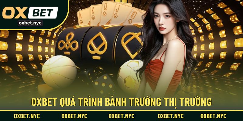 OXBET sự bành trướng trên thị trường châu Á