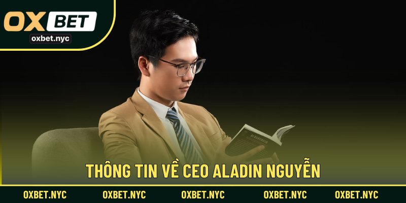 Thông tin về CEO Aladin Nguyễn