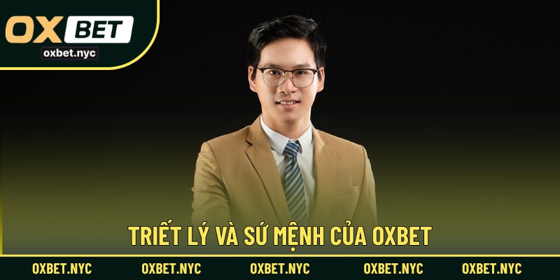 Triết lý và sứ mệnh của OXBET